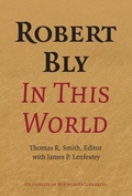 Cover: Robert Bly in This World - University of Minnesota Press