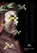 Cover: Debates in the Digital Humanities - University of Minnesota Press
