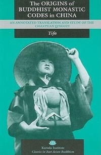 Abbildung von: The Origins of Buddhist Monastic Codes in China - University of Hawai'i Press