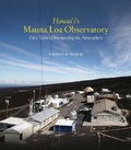 Cover: Hawai'i's Mauna Loa Observatory - University of Hawai'i Press