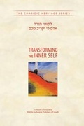 Cover: Transforming the Inner Self (CHS) - Kehot Publication Society