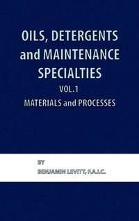 Abbildung von: Oils, Detergents and Maintenance Specialties, Volume 1, Materials and Processes - Chemical Publishing Co Inc.,U.S.