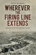 Cover: Wherever the Firing Line Extends - The History Press Ltd