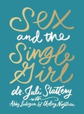 Cover: Sex and the Single Girl - Moody Publishers