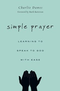 Cover: Simple Prayer - Learning to Speak to God with Ease - Inter-Varsity Press,US