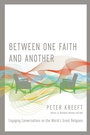 Cover: Between One Faith and Another - Engaging Conversations on the World`s Great Religions - Inter-Varsity Press,US