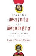 Cover: Vintage Saints and Sinners - 25 Christians Who Transformed My Faith - Inter-Varsity Press,US