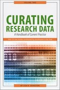 Enlarge image Cover: Curating Research Data, Volume Two - Association of College & Research Libraries
