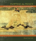 Cover: Plotting the Prince - University of Hawai'i Press