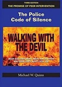 Abbildung von: Walking With the Devil: The Police Code of Silence - The Promise of Peer Intervention - Quinn and Associates Publishing