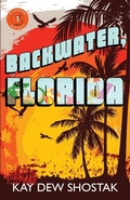 Cover: Backwater, Florida - Kay Dew Shostak
