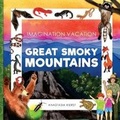 Cover: Imagination Vacation Great Smoky Mountains - Eternal Summers Press