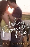 Cover: Where Promises Die - Rc Stephens Books LLC