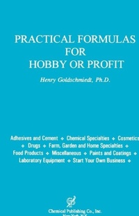 Abbildung von: Practical Formulas for Hobby or Profit - Chemical Publishing Co Inc.,U.S.