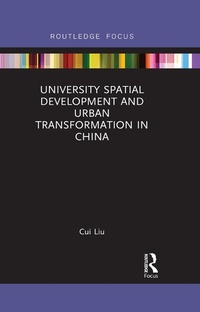 Abbildung von: University Spatial Development and Urban Transformation in China - Routledge