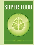 Cover: Super Food: Cucumber - Bloomsbury Publishing PLC