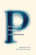 Cover: Pragmatist Politics - University of Minnesota Press