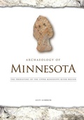 Cover: Archaeology of Minnesota - University of Minnesota Press