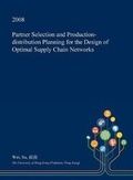 Cover: Partner Selection and Production-Distribution Planning for the Design of Optimal Supply Chain Networks - Open Dissertation Press
