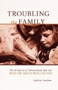 Cover: Troubling the Family - University of Minnesota Press