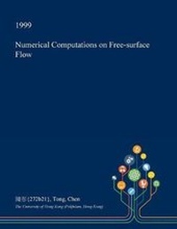 Enlarge image Cover: Numerical Computations on Free-Surface Flow - Open Dissertation Press