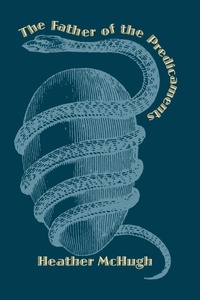 Enlarge image Cover: The Father of the Predicaments - Wesleyan University Press