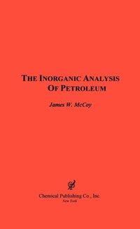 Abbildung von: The Inorganic Analysis of Petroleum - Chemical Publishing Co Inc.,U.S.