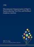 Cover: Microstructure Characterization of High Tc Superconducting Thin Films and Multilayer Josephson Junctions - Open Dissertation Press