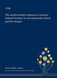 Abbildung von: The Cardiovascular Responses to Calcium Channel Blockers in Rats Subjected to Blood Gas/PH Changes - Open Dissertation Press