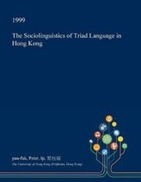 Abbildung von: The Sociolinguistics of Triad Language in Hong Kong - Open Dissertation Press