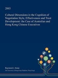 Enlarge image Cover: Cultural Dimensions in the Cognition of Negotiation Style, Effectiveness and Trust Development - Open Dissertation Press