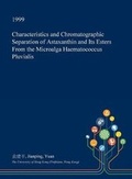 Cover: Characteristics and Chromatographic Separation of Astaxanthin and Its Esters from the Microalga Haematococcus Pluvialis - Open Dissertation Press