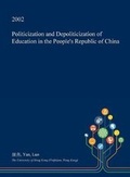 Cover: Politicization and Depoliticization of Education in the People's Republic of China - Open Dissertation Press