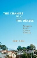 Cover: The Changs Next Door to the Diazes - University of Minnesota Press