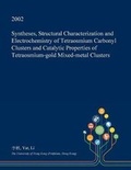 Cover: Syntheses, Structural Characterization and Electrochemistry of Tetraosmium Carbonyl Clusters and Catalytic Properties of Tetraosmium-Gold Mixed-Metal Clusters - Open Dissertation Press