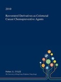 Cover: Resveratrol Derivatives as Colorectal Cancer Chemopreventive Agents - Open Dissertation Press