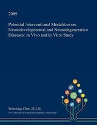 Enlarge image Cover: Potential Interventional Modalities on Neurodevelopmental and Neurodegenerative Diseases - Open Dissertation Press