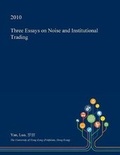 Cover: Three Essays on Noise and Institutional Trading - Open Dissertation Press