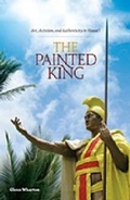 Cover: The Painted King - University of Hawai'i Press
