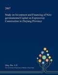 Cover: Study on Investment and Financing of Non-Governmental Capital on Expressway Construction in Zhejiang Province - Open Dissertation Press