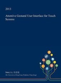 Enlarge image Cover: Attentive Gestural User Interface for Touch Screens - Open Dissertation Press