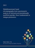 Cover: Multidimensional Liquid Chromatography/Mass Spectrometric Analysis of Selected Post-Translationally Modified Peptides - Open Dissertation Press