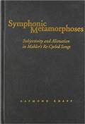 Cover: Symphonic Metamorphoses - Wesleyan University Press
