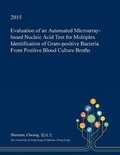 Cover: Evaluation of an Automated Microarray-Based Nucleic Acid Test for Multiplex Identification of Gram-Positive Bacteria from Positive Blood Culture Broths - Open Dissertation Press