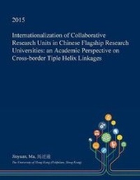 Enlarge image Cover: Internationalization of Collaborative Research Units in Chinese Flagship Research Universities - Open Dissertation Press