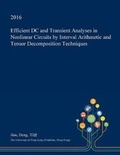 Cover: Efficient DC and Transient Analyses in Nonlinear Circuits by Interval Arithmetic and Tensor Decomposition Techniques - Open Dissertation Press