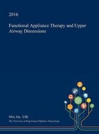 Enlarge image Cover: Functional Appliance Therapy and Upper Airway Dimensions - Open Dissertation Press