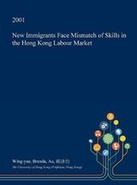 Bild: New Immigrants Face Mismatch of Skills in the Hong Kong Labour Market - Open Dissertation Press