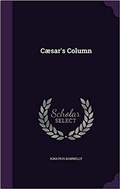 Cover: Caesar's Column - Wesleyan University Press