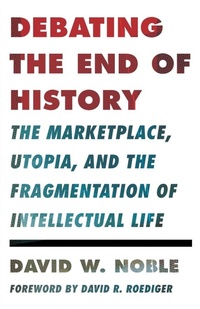 Enlarge image Cover: Debating the End of History - University of Minnesota Press